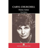 Caryl Churchill 3rd edition (Wriers and their Work)