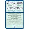 Creators on Creating: Awakening and Cultivating the Imaginative Mind
