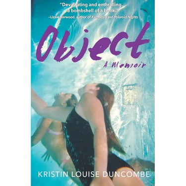 Object: A Memoir of Childhood Abuse and a Shocking Cover-Up at the Highest Ranks of Government