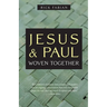 Jesus and Paul Woven Together