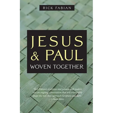 Jesus and Paul Woven Together