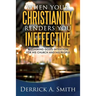 When Your Christianity Renders You Ineffective: Reclaiming God's Intention for His Church and His People