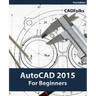 AutoCAD 2015 For Beginners