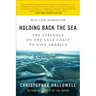 Holding Back the Sea: The Struggle on the Gulf Coast to Save America
