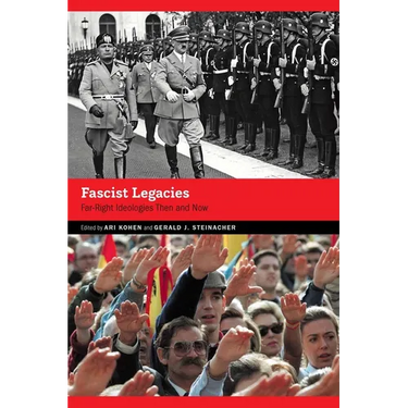 Fascist Legacies: Far-Right Ideologies Then and Now