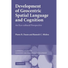 Development of Geocentric Spatial Language and Cognition: An Eco-Cultural Perspective. Pierre R. Dasen, Ramesh C. Mishra