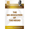 The Mis-Education of the Negro