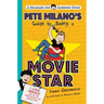 Pete Milano's Guide to Being a Movie Star: A Charlie Joe Jackson Book
