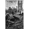 Ypres: The Holy Ground of British Arms