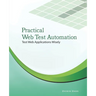 Practical Web Test Automation: Automated test web applications wisely with Selenium WebDriver
