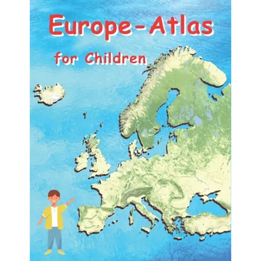 Europe Atlas for Children: Geographical Atlas for Children European Countries