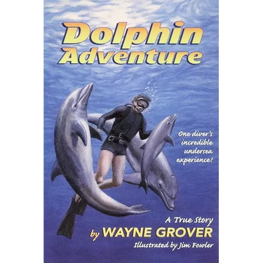 Dolphin Adventure:: A True Story