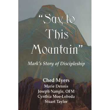 Say to This Mountain Mark's Story of Discipleship