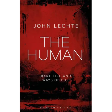 The Human: Bare Life and Ways of Life
