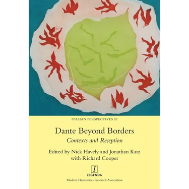 Dante Beyond Borders: Contexts and Reception
