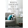 When Therapy Isn't Enough: Seeking Divine Intervention