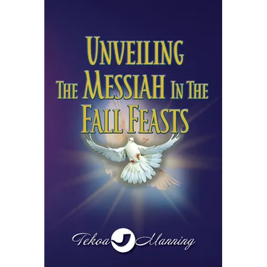 Unveiling the Messiah in the Fall Feasts