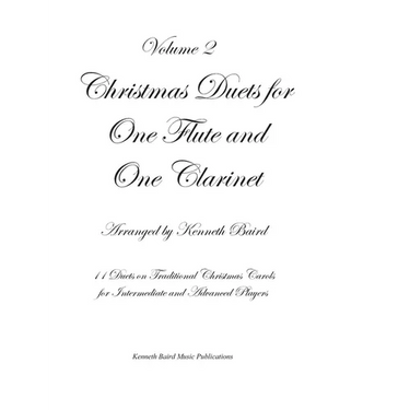Christmas Duets, Volume 2, for One Flute and One Clarinet: Duets on Traditional Christmas Carols