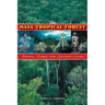 The Maya Tropical Forest: People, Parks, & Ancient Cities