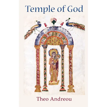 The Temple of God: An Unbroken Vision of the Virgin Mary: An Unbroken Vision of the Virgin Mary