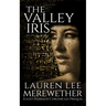 The Valley Iris: A Lost Pharaoh Chronicles Prequel