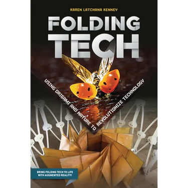 Folding Tech: Using Origami and Nature to Revolutionize Technology