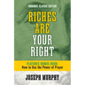 Riches Are Your Right Features Bonus Book How to Use the Power of Prayer: Original Classic Edition
