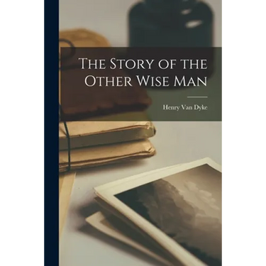 The Story of the Other Wise Man