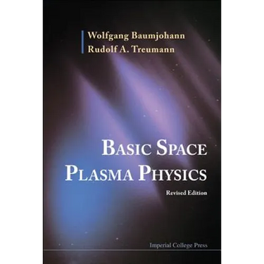 Basic Space Plasma Phy (REV Ed)
