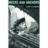 Bricks and Anchors