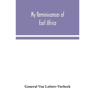 My reminiscences of East Africa