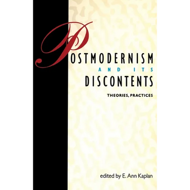 Postmodernism and Its Discontents: Theories, Practices
