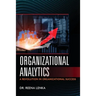 Organizational Analytics: A Revolution in Organizational Success