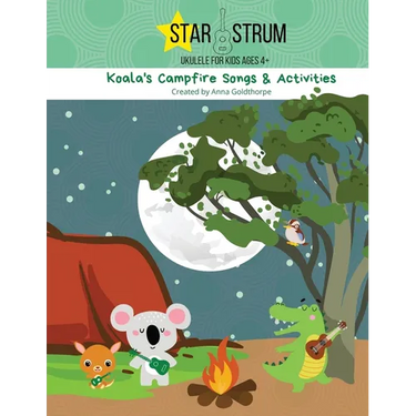 Koala's Campfire Songs & Activities: Starstrum Ukulele for Kids ages 4+ 2nd Edition