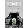 Yemen in the Shadow of Transition: Pursuing Justice Amid War