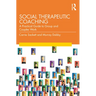 Social Therapeutic Coaching: A Practical Guide to Group and Couples Work
