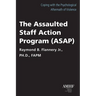 The Assaulted Staff Action Program (Asap)
