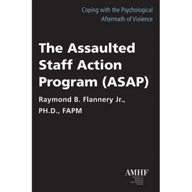 The Assaulted Staff Action Program (Asap)