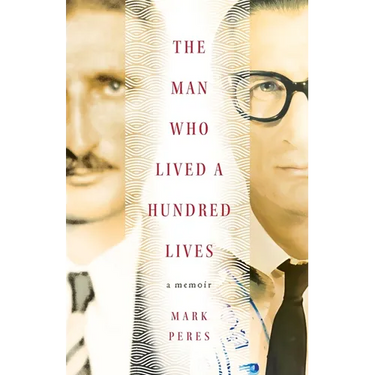 The Man Who Lived a Hundred Lives: A Memoir