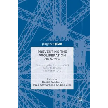 Preventing the Proliferation of Wmds: Measuring the Success of Un Security Council Resolution 1540