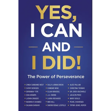 Yes, I Can and I Did!: The Power of Perseverance