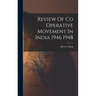 Review Of Co Operative Movement In India 1946 1948
