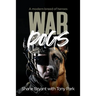 War Dogs: A Modern Breed of Heroes