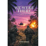 We Were There: Vietnam