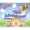 Addie's Adventures at School