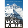 The Epic of Mount Everest