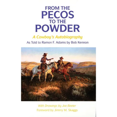 From the Pecos to the Powder: A Cowboy's Anthology