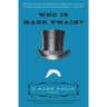 Who Is Mark Twain?