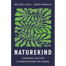 Naturekind: Language, Culture and Power Beyond the Human