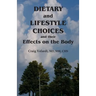 Dietary and Lifestyle Choices and their Effects on the Body